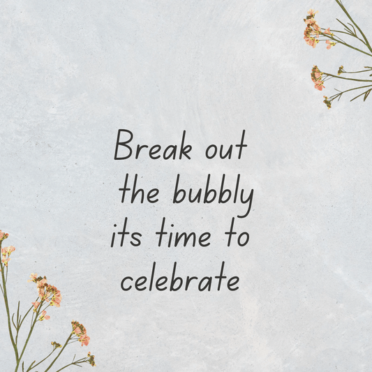 Break out the bubbly - Gratefully Gifted
